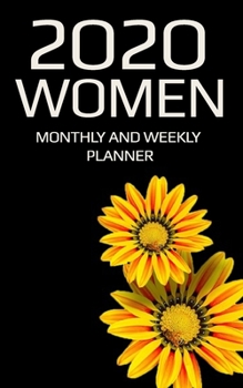 Paperback 2020 Women Monthly and Weekly Planner: For Ambitious and Women Who Are Leaders Book