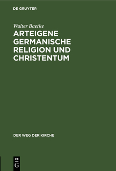 Hardcover Arteigene Germanische Religion Und Christentum [German] Book