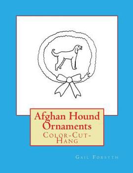 Paperback Afghan Hound Ornaments: Color-Cut-Hang Book