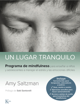 Paperback Un Lugar Tranquilo: Programa de Mindfulness Para Ense?ar a Ni?os Y Adolescentes a Manejar El Estr?s Y Las Emociones Dif?ciles [Spanish] Book