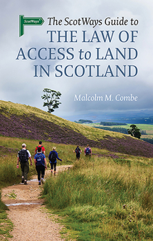 Paperback The Scotways Guide to the Law of Access to Land in Scotland Book