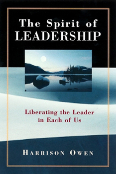 Paperback The Spirit of Leadership: Liberating the Leader in Each of Us Book