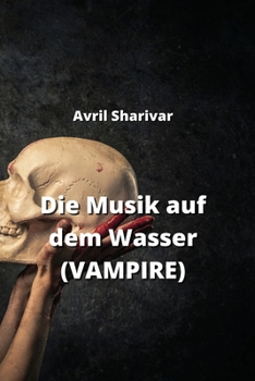 Paperback Die Musik auf dem Wasser (VAMPIRE) [German] Book