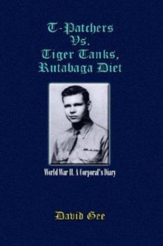 Hardcover T-Patchers Vs. Tiger Tanks, Rutabaga Diet: World War II, A Corporal's Diary Book