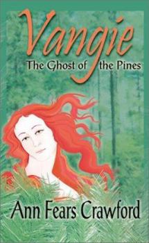 Hardcover Vangie: The Ghost of the Pines Book
