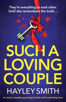 Paperback Such A Loving Couple: An utterly compelling psychological thriller with breathtaking twists Book