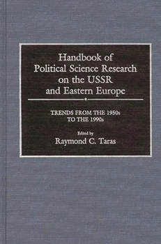 Hardcover Handbook of Political Science Research on the USSR and Eastern Europe: Trends from the 1950s to 1990s Book
