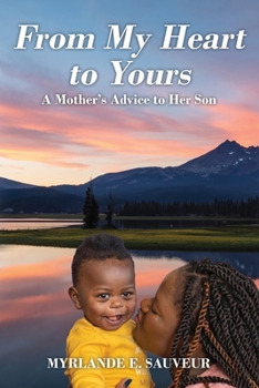 Paperback From My Heart to Yours: A Mother's Advice to Her Son Book