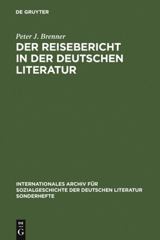 Hardcover Der Reisebericht in Der Deutschen Literatur: Ein Forschungsüberblick ALS Vorstudie Zu Einer Gattungsgeschichte [German] Book