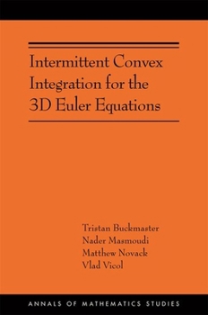 Hardcover Intermittent Convex Integration for the 3D Euler Equations Book