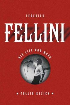 Hardcover Federico Fellini: His Life and Work Book