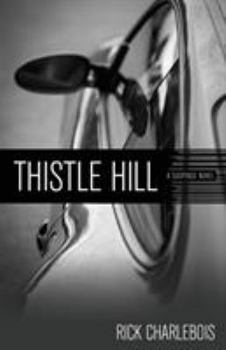 Paperback Thistle Hill: A Suspense Novel Book