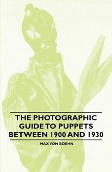 The Photographic Guide to Puppets Between 1900 and 1930