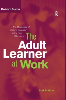 Hardcover Adult Learner at Work: The challenges of lifelong education in the new millenium Book