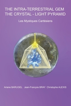 Paperback The Intra-Terrestrial Gem The Cristal-Light Pyramid Book