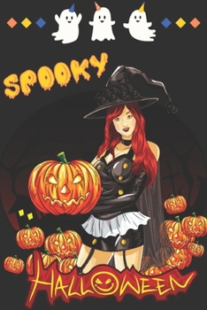 SPOOKY Halloween: Happy Halloween: Beautiful Journal to write Halloween quotes and Best Wishes  Halloween funny Notebook, Blank Journal Halloween ... design. size  6" x 9" (Halloween gifts)