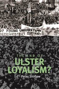 Paperback End of Ulster Loyalism? Book