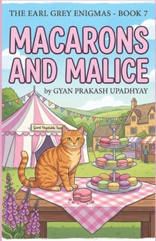 MACARONS AND MALICE: A Cozy Tea Shop Mystery (The Earl Grey Enigmas)