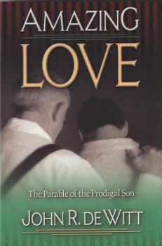 Paperback Amazing Love: The Parable of T Book