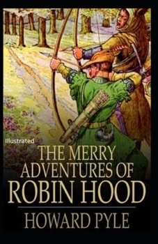 The Merry Adventures of Robin Hood Illustrated