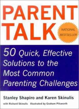 Paperback Parent Talk: 50 Quick, Effective Solutions to the Most Common Parenting Challenges Book