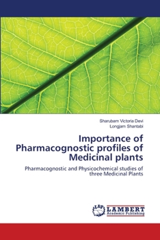 Paperback Importance of Pharmacognostic profiles of Medicinal plants Book