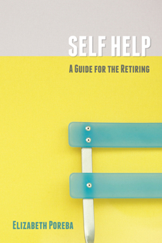Hardcover Self Help: A Guide for the Retiring Book