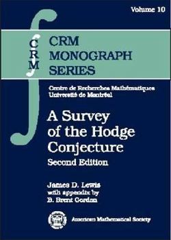 A Survey of the Hodge Conjecture (Crm Monograph Series, V. 10)