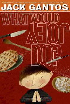 What Would Joey Do? - Book #3 of the Joey Pigza