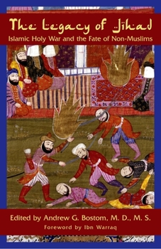 Hardcover The Legacy of Jihad: Islamic Holy War and the Fate of Non-Muslims Book