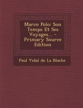 Paperback Marco Polo: Son Temps Et Ses Voyages... [French] Book