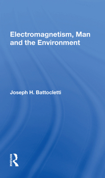 Paperback Electromagnetism, Man and the Environment Book