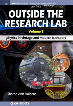 Paperback Outside the Research Lab, Volume 2: Physics in Vintage and Modern Transport Book
