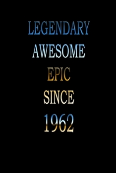 Paperback Legendary Awesome Epic since 1962: Notebook/ Journal Gift, 120 pages, 6?9, Soft Cover, Matte Finish Book