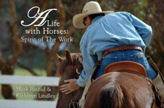 Paperback A Life with Horses: Spirit of the Work Book