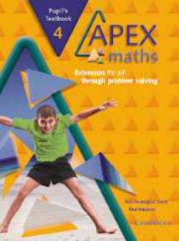 Paperback Apex Maths 4 Pupil's Textbook: Extension for All Through Problem Solving Book