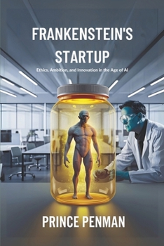 Paperback Frankenstein's Startup: Ethics, Ambition, and Innovation in the Age of AI Book