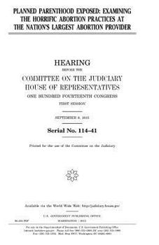 Paperback Planned Parenthood exposed: examining the horrific abortion practices at the nation's largest abortion provider Book
