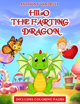Hilo the Farting Dragon: Funny Bedtime Stories for Kids and Adults about Farts and Toots. Short Meditation Tales with Dragons, Dinosaurs and Animals to Help Toddlers Fall Asleep with a Happy Smile