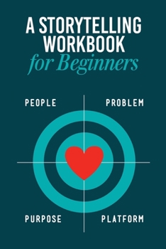 Paperback Storytelling Workbook for Beginners: A Workbook to Brainstorm, Practice, and Create 100 Stories Book