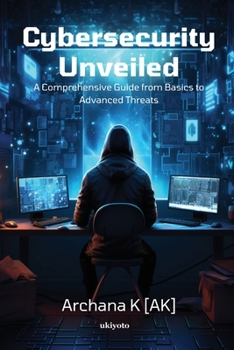 Paperback Cybersecurity Unveiled Book