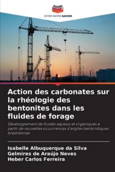 Action des carbonates sur la rhéologie des bentonites dans les fluides de forage (French Edition)