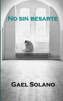 Paperback No sin besarte [Spanish] Book