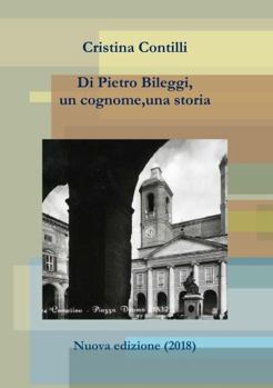 Paperback Di Pietro Bileggi, un cognome, una storia [Italian] Book