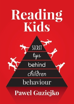 Paperback Reading Kids: Secret tips behind children behaviour Book