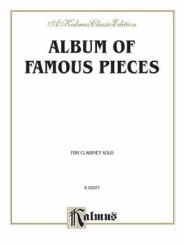 Paperback Album of Famous Pieces for Clarinet Solo (Kalmus Edition) Book