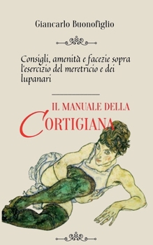Paperback Il manuale della cortigiana [Italian] Book