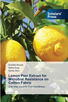 Paperback Lemon Peel Extract for Microbial Resistance on Cotton Fabric Book