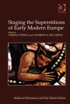 Hardcover Staging the Superstitions of Early Modern Europe Book