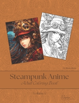 Paperback Steampunk Anime - Adult Coloring Book - Volume 1 Book